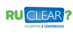 RU Clear? - Chlamydia and Gonorrhoeacreening