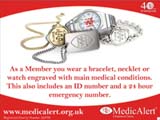 Register with Medic Alert if you suffer with a life threatening condition